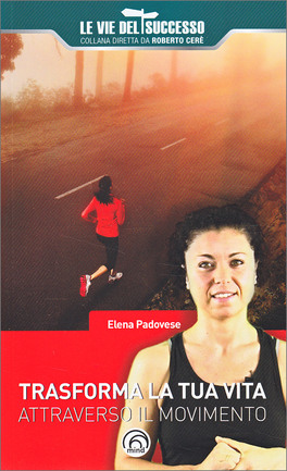 Trasforma la Tua Vita Attraverso il Movimento — Libro - 1
