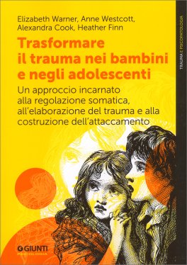 Trasformare il Trauma nei Bambini e negli Adolescenti — Libro - 1