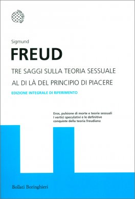 Tre Saggi sulla Teoria Sessuale - Al di Là del Principio di Piacere — Libro - 1