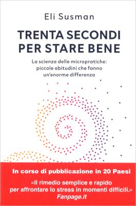 Trenta Secondi per Stare Bene — Libro - 1