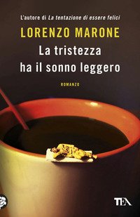 La Tristezza Ha Il Sonno Leggero - 1