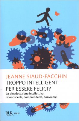 Troppo Intelligenti per Essere Felici? — Libro - 1