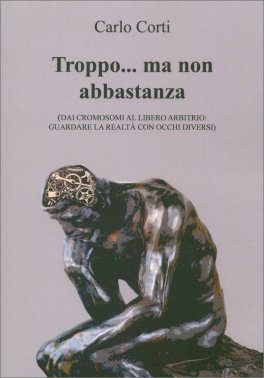 Troppo... Ma Non Abbastanza — Libro - 1