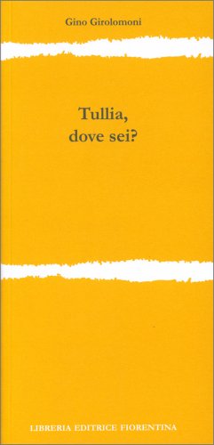 Tullia, Dove Sei? — Libro - 1