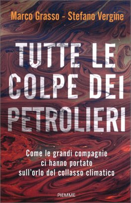 Tutte le Colpe dei Petrolieri — Libro - 1