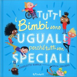 Tutti i Bimbi Sono Uguali Perché Tutti Sono Speciali — Libro - 1
