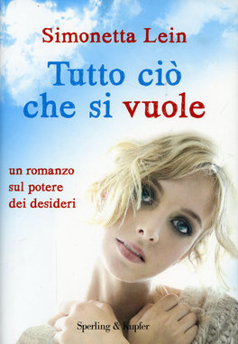 Tutto Ciò che si Vuole — Libro di Simonetta Lein