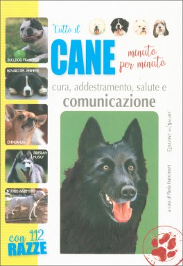 Tutto il Cane Minuto per Minuto — Libro - 1