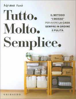 Tutto. Molto. Semplice. — Libro - 1