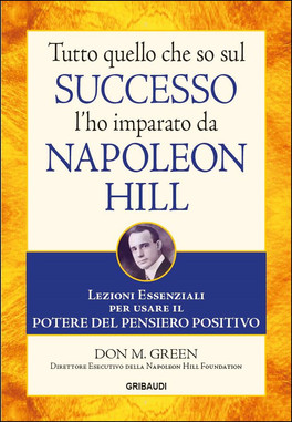 Tutto quello che so sul Successo l'ho imparato da Napoleon Hill — Libro - 1