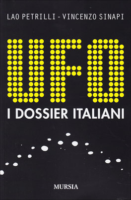 Ufo - I Dossier Italiani  — Libro - 1