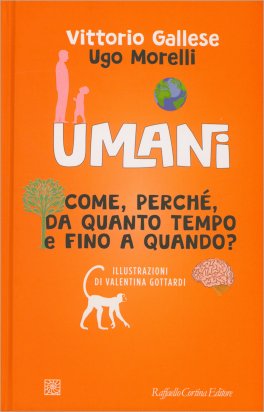 Umani - Come, Perché, da Quanto Tempo e Fino a Quando? — Libro - 1