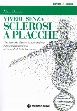 Vivere senza Sclerosi Multipla a Placche — Libro - 1