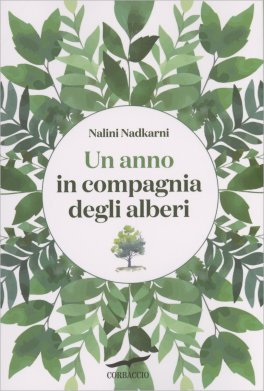 Un Anno in Compagnia degli Alberi — Libro - 1