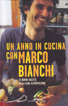 Un Anno in Cucina con Marco Bianchi — Libro - 1