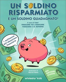 Un Soldino Risparmiato è un Soldino Guadagnato — Libro - 1