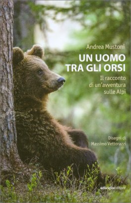 Un Uomo tra gli Orsi — Libro - 1