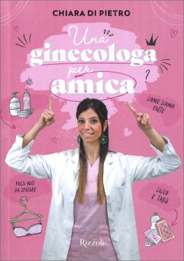 Una Ginecologa per Amica — Libro - 1