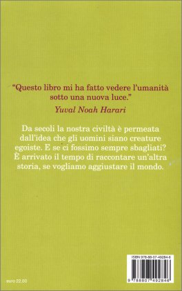 Una Nuova Storia (non Cinica) dell'Umanità — Libro - 2