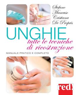 Unghie - Tutte le Tecniche di Ricostruzione - Libro + DVD — Libro - 1