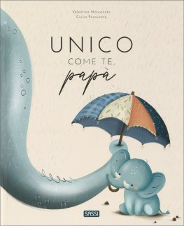 Unico Come Te, Papà — Libro - 1