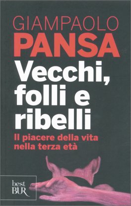 Vecchi, Folli e Ribelli — Libro - 1