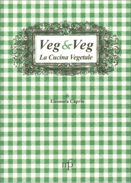 Veg & Veg - La Cucina Vegetale — Libro - 1