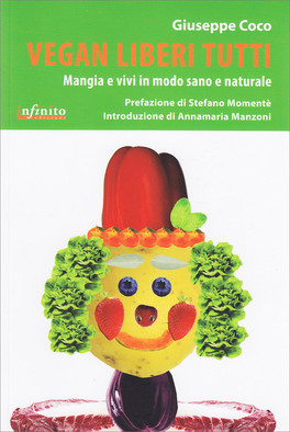 Vegan Liberi Tutti — Libro - 1