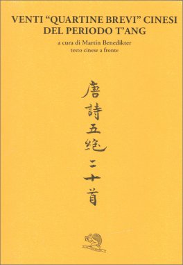 Venti "Quartine Brevi" Cinesi del Periodo T'ang — Libro - 1
