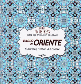 Viaggio in Oriente - I Libri Antistress — Libro - 1