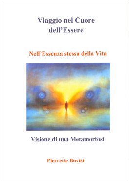 Viaggio nel Cuore dell'Essere - Nell'Essenza Stessa della Vita — Libro - 1