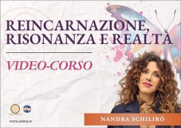 Video Corso - Reincarnazione, Risonanza e Realtà — Digitale - 1
