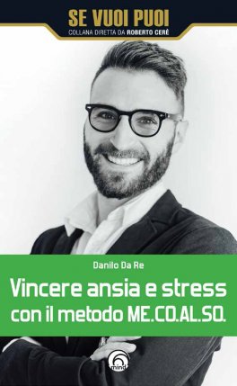 Vincere Ansia e Stress con il Metodo ME.CO.AL.SO — Libro - 1