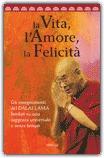 La Vita, l'Amore e la Felicità