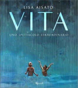 Vita - Uno Spettacolo Straordinario — Libro - 1