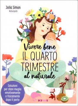 Vivere Bene al Naturale - Il Quarto Trimestre — Libro - 1