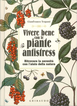 Vivere Bene con le Piante Antistress — Libro - 1