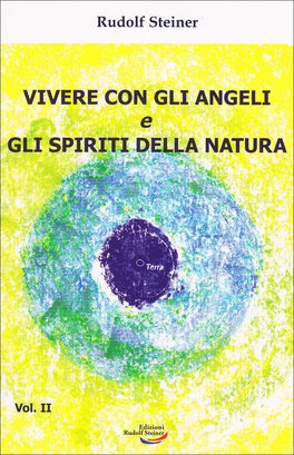Vivere con gli Angeli e gli Spiriti della Natura - Vol. II — Libro - 1