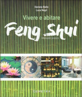 Vivere e Abitare Feng Shui — Libro - 1