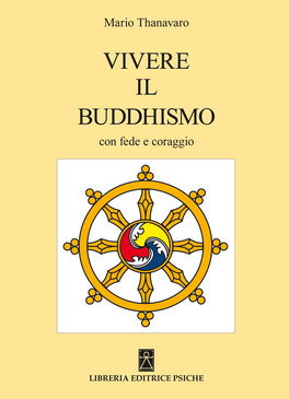 Vivere il Buddhismo con Fede e Coraggio — Libro - 1