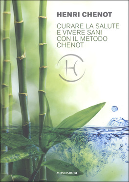 Curare la salute e vivere sani con il Metodo Henri Chenot — Libro - 1