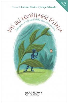 Vivi gli Ecovillaggi d'Italia — Libro - 2