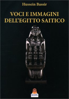 Voci e Immagini dell'Egitto Saitico — Libro - 1