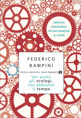 Voi Avete gli Orologi, noi abbiamo il Tempo.  — Libro - 1