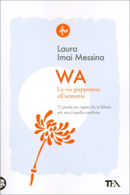 Wa, la Via Giapponese all'Armonia — Libro - 1