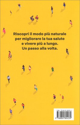 Walk - La Tua Salute Dipende dai Passi che Fai — Libro - 2
