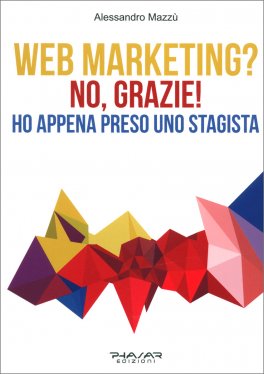 Web Marketing? No, Grazie! — Libro - 1