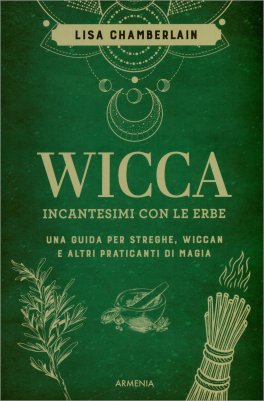 Wicca - Incantesimi con le Erbe — Libro - 1