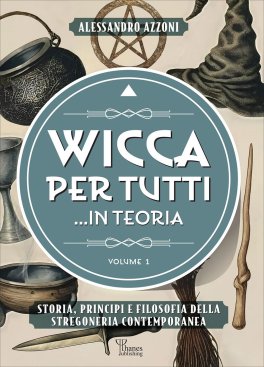 Wicca Per Tutti ...In Teoria - Volume 1 — Libro - 1