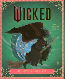 Wicked - Sfidando la Gravità — Libro - 1